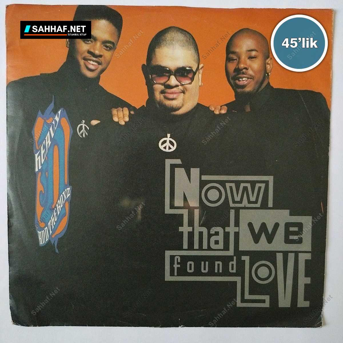 HEAVY D. & THE BOYZ - Now That We Found Love - 45lik Plak 1 HEAVY D. & THE BOYZ - Now That We Found Love - 45lik Plak