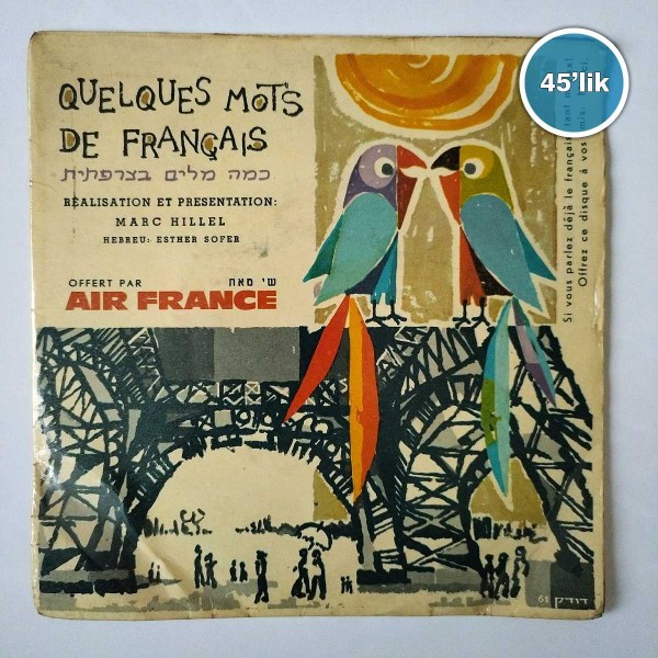 MARC HILLEL - Makolit - Quelques Mots De Français - 45lik Plak 46 MARC HILLEL – Makolit – Quelques Mots De Français – 45lik Plak