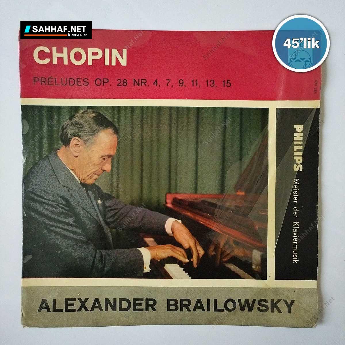 ALEXANDER BRAILOWSKY - Chopin Preludes - 45lik Plak 1 ALEXANDER BRAILOWSKY - Chopin Preludes - 45lik Plak