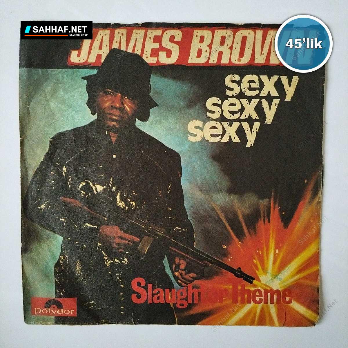 JAMES BROWN - Sexy Sexy Sexy - Slaughter Theme - 45lik Plak 1 JAMES BROWN - Sexy Sexy Sexy - Slaughter Theme - 45lik Plak