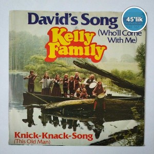 KELLY FAMILY - David's Song - Knick-knack-song - 45lik Plak