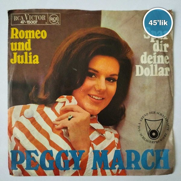 PEGGY MARCH - Romeo Und Julia - Spar Dir Deine Dollar - 45lik Plak 60 PEGGY MARCH – Romeo Und Julia – Spar Dir Deine Dollar – 45lik Plak