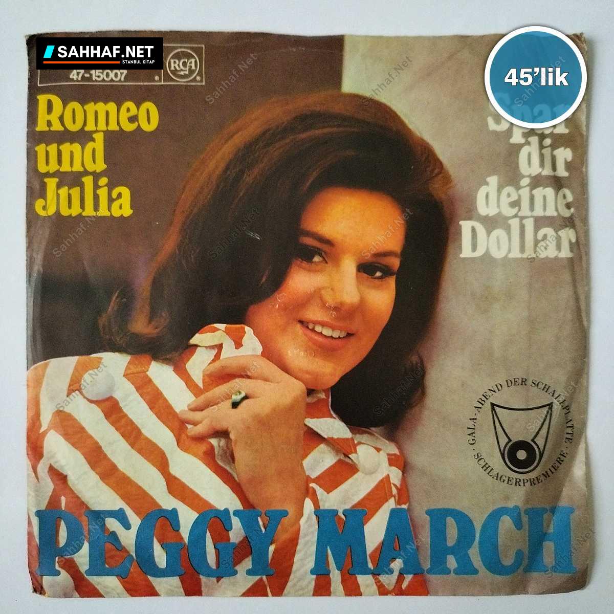 PEGGY MARCH - Romeo Und Julia - Spar Dir Deine Dollar - 45lik Plak 1 PEGGY MARCH - Romeo Und Julia - Spar Dir Deine Dollar - 45lik Plak