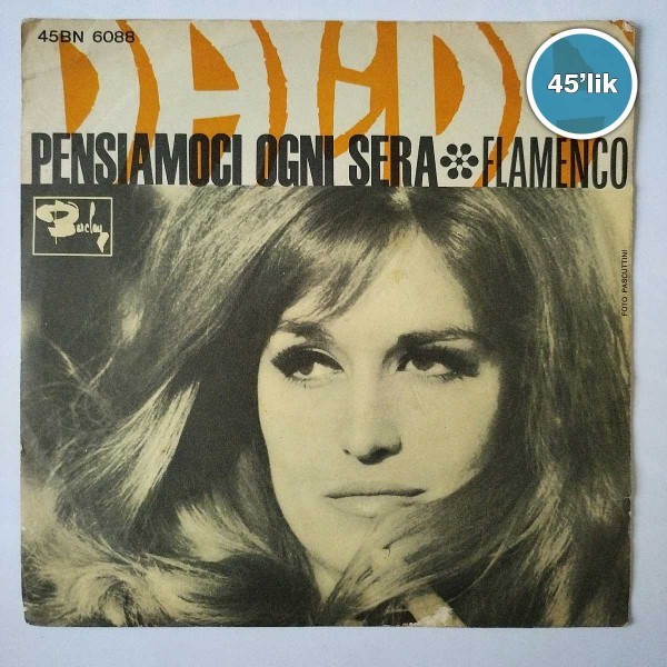DALIDA - Flamenco - Pensiamoci Ogni Sera - 45lik Plak 50 DALIDA – Flamenco – Pensiamoci Ogni Sera – 45lik Plak
