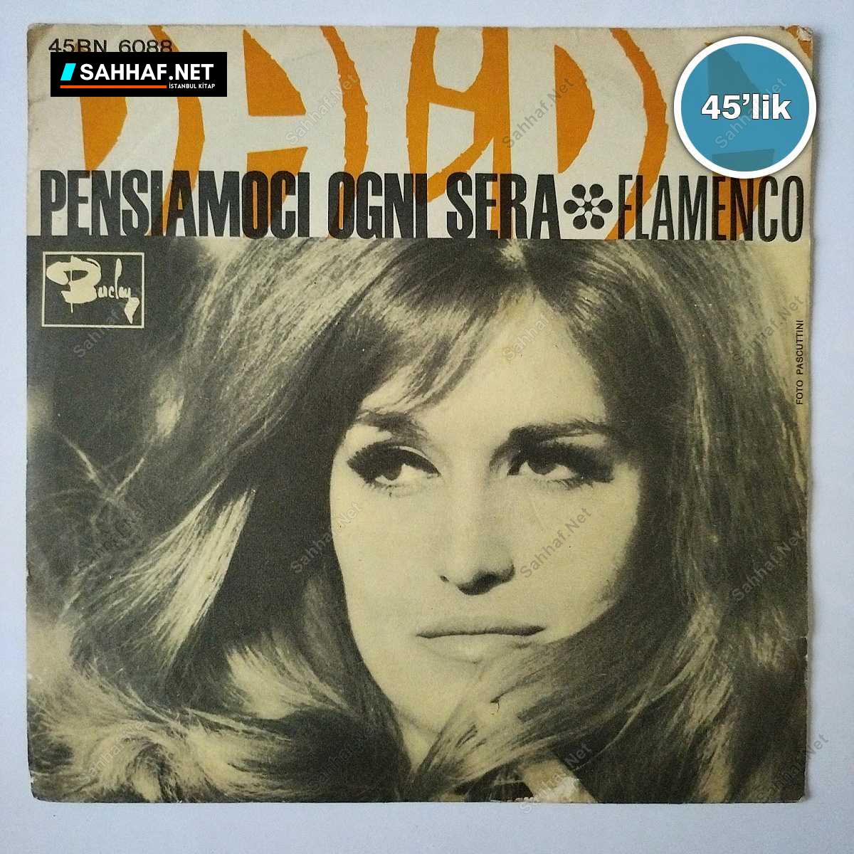 DALIDA - Flamenco - Pensiamoci Ogni Sera - 45lik Plak 1 DALIDA - Flamenco - Pensiamoci Ogni Sera - 45lik Plak