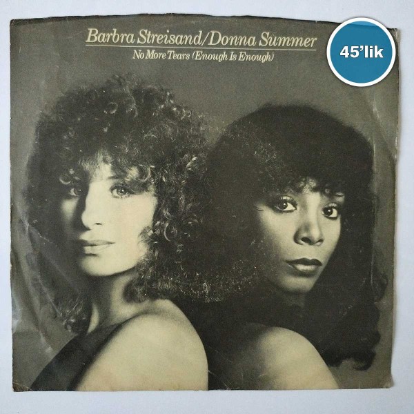 BARBRA STREISAND - DONNA SUMMER - No More Tears - Wet - 45lik Plak 58 BARBRA STREISAND – DONNA SUMMER – No More Tears – Wet – 45lik Plak