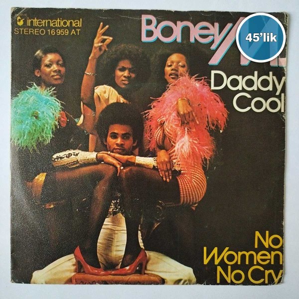 BONEY M - Daddy Cool - No Women No Cry - 45lik Plak 47 BONEY M – Daddy Cool – No Women No Cry – 45lik Plak