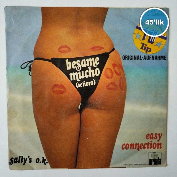 EASY CONNECTION - Besame Mucho Senora - Sally's O.k. - 45lik Plak 54 EASY CONNECTION – Besame Mucho Senora – Sally’s O.k. – 45lik Plak