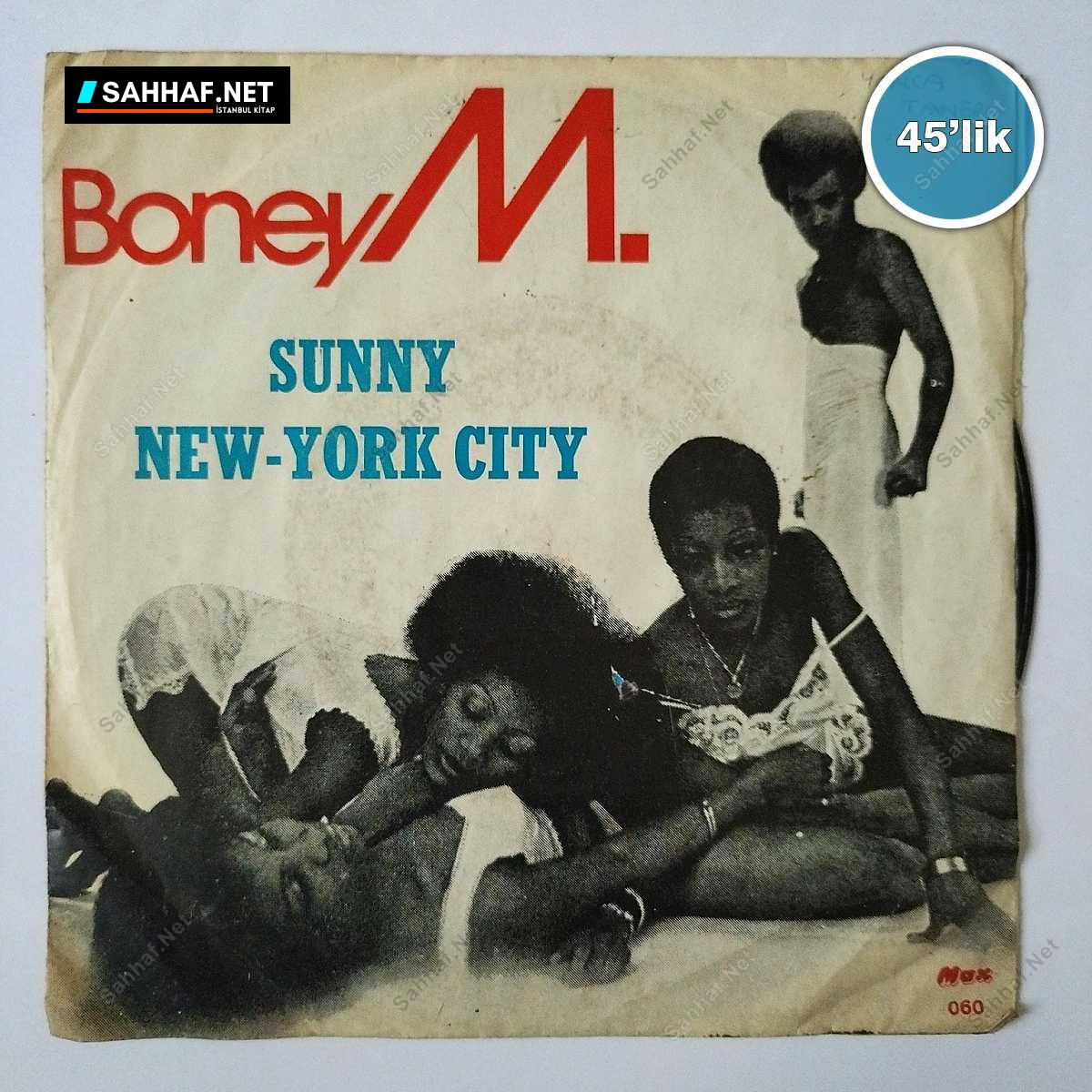 BONEY M - Sunny - New-york City - 45lik Plak 1 BONEY M - Sunny - New-york City - 45lik Plak