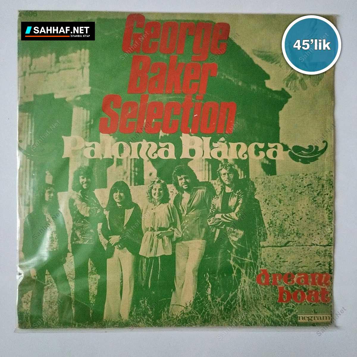 GEORGE BAKER SELECTION - Paloma Blanca - Dream Boat - 45lik Plak 1 GEORGE BAKER SELECTION - Paloma Blanca - Dream Boat - 45lik Plak