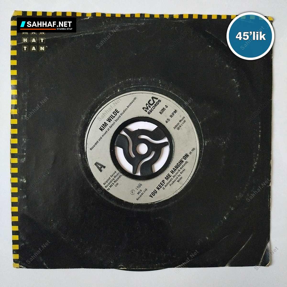 KIM WILDE - You Keep Me Hangin On - Loving You - 45lik Plak 1 KIM WILDE - You Keep Me Hangin On - Loving You - 45lik Plak