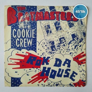 THE BEATMASTERS – The Cookie Crew – Rok Da House – 45lik Plak