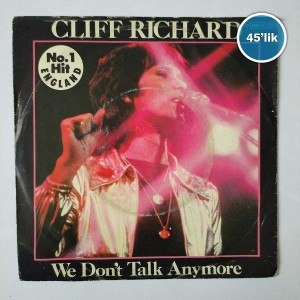 CLIFF RICHARD - We Don't Talk Anymore - Count Me Out - 45lik Plak