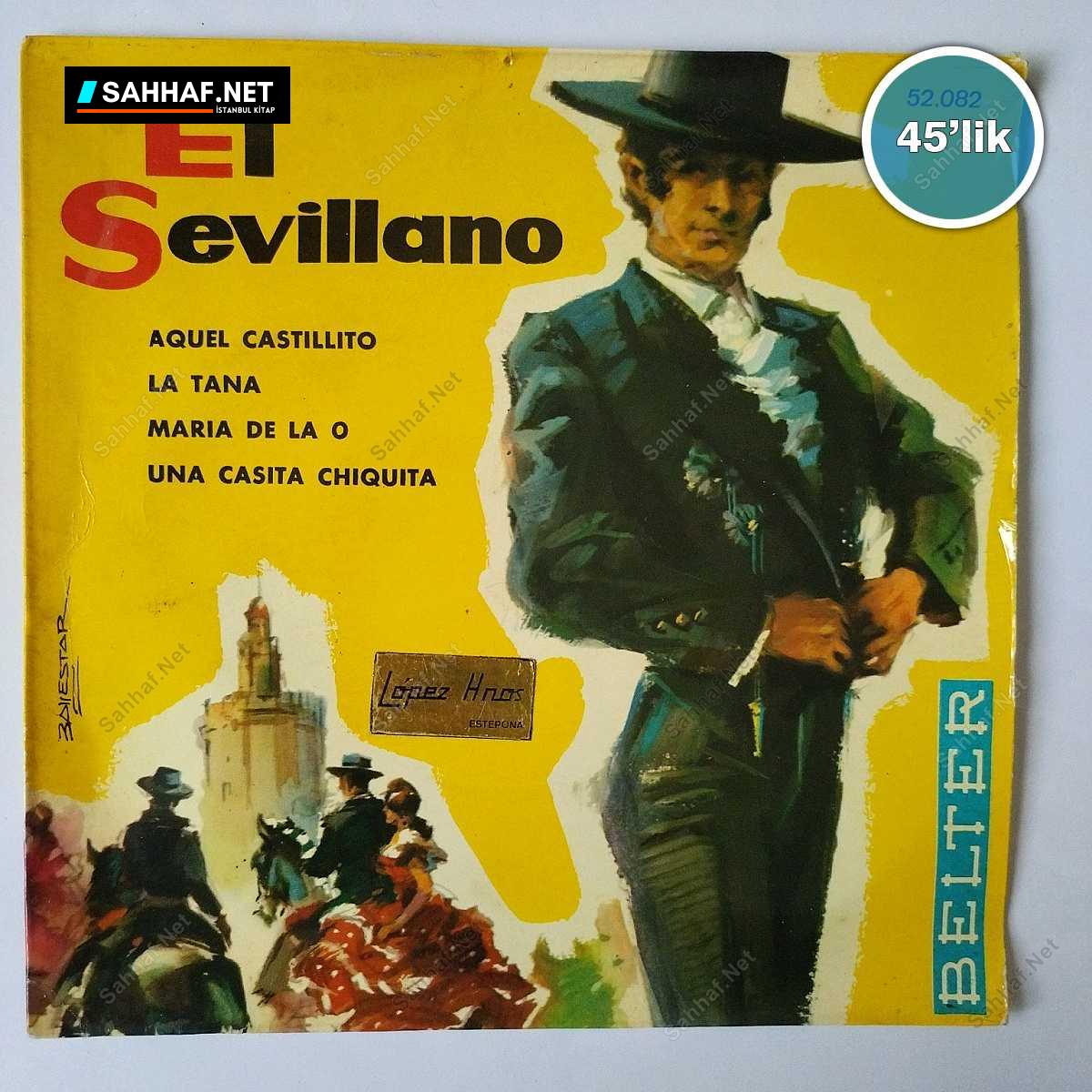 EL SEVILLANO - Aquel Castillito - Maria De La O - 45lik Plak 1 EL SEVILLANO - Aquel Castillito - Maria De La O - 45lik Plak