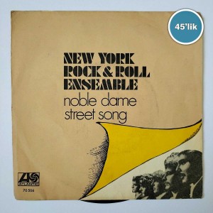NEW YORK ROCK & ROLL ENSEMBLE – Noble Dame – Street Song – 45lik Plak