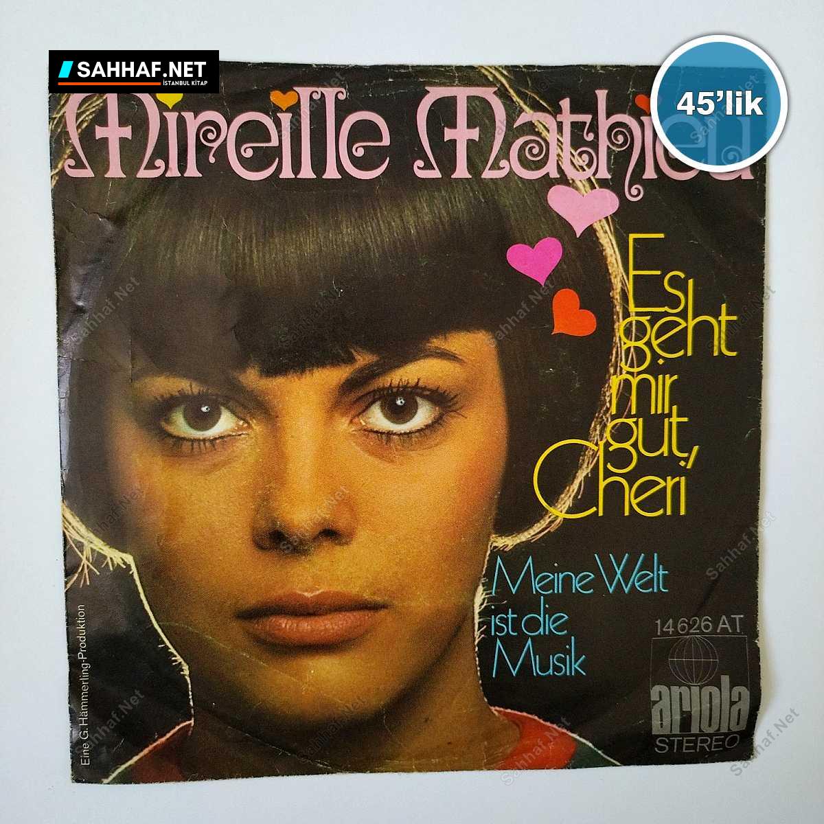 MIRELLE MATHIEU - Es Geht Mir Gut - Cheri - 45lik Plak 1 MIRELLE MATHIEU - Es Geht Mir Gut - Cheri - 45lik Plak