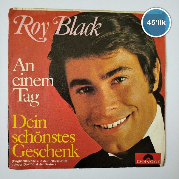 ROY BLACK – An Einem Tag – Dein Schönstes Geschenk – 45lik Plak - Sahhaf.Net