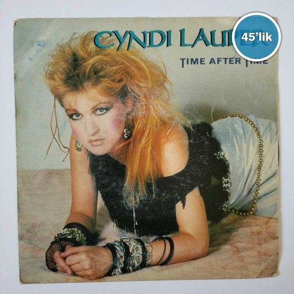CYNDI LAUPER - Time After Time - I'll Kiss You - 45lik Plak 56 CYNDI LAUPER – Time After Time – I’ll Kiss You – 45lik Plak