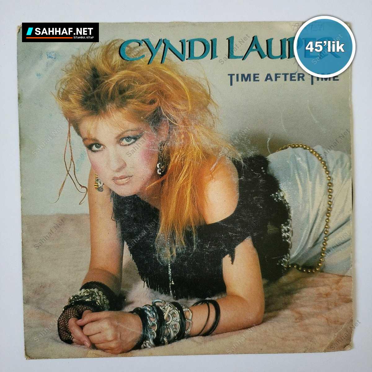 CYNDI LAUPER - Time After Time - I'll Kiss You - 45lik Plak 1 CYNDI LAUPER - Time After Time - I'll Kiss You - 45lik Plak