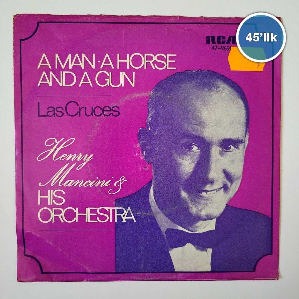 HENRY MANCINI & HIS ORCHESTRA - A Man A Horse And A Gun - Las Cruces - 45lik Plak 53 HENRY MANCINI & HIS ORCHESTRA – A Man A Horse And A Gun – Las Cruces – 45lik Plak