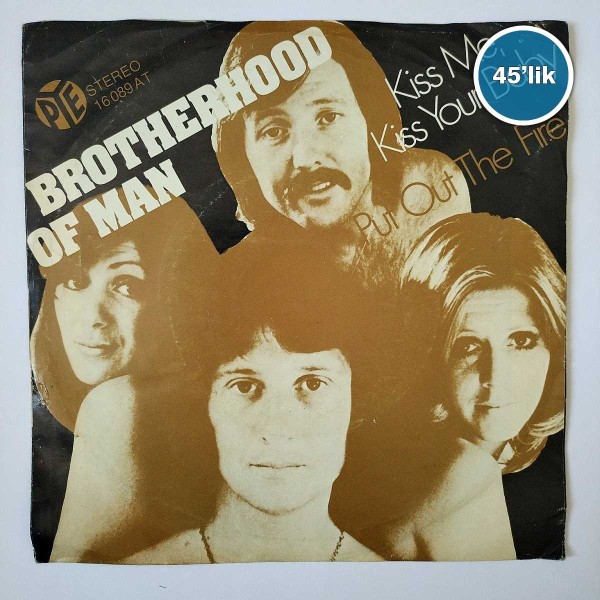BROTHERHOOD OF MAN - Kiss Me Kiss Your Baby - Put Out The Fire - 45lik Plak 43 BROTHERHOOD OF MAN – Kiss Me Kiss Your Baby – Put Out The Fire – 45lik Plak