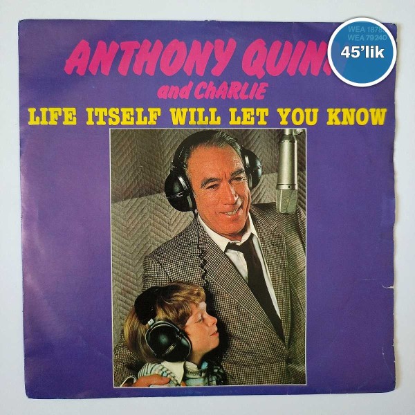 ANTHONY QUINN AND CHARLIE – Lıfe Itself Wıll Let You Know – Toots Thielemans All My Life – 45lik Plak - Sahhaf.Net
