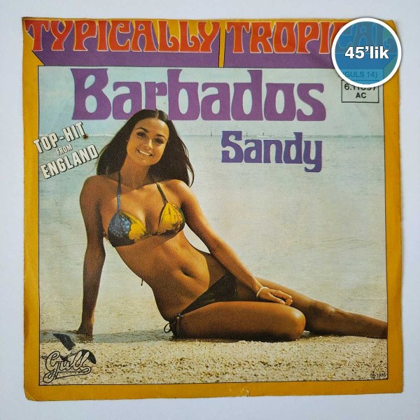 TYPİCALLY TROPİCAL – Barbados – Sandy – 45lik Plak - Sahhaf.Net