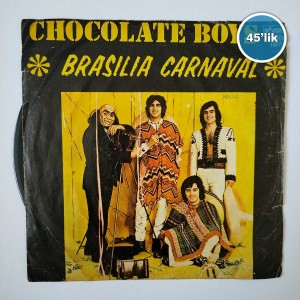 CHOCOLATE BOYS - Brasilia Carnaval - 45lik Plak