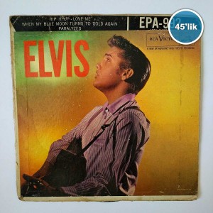 ELVIS PRESLEY - Rip It Up Love Me - When My Blue Moon Turns To Gold Again Paralyzed - 45lik Plak