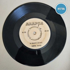 SEMİRA TEVFİK - Gannü Ya Habab - Ya Hazreti El Al Vefa - 45lik Plak 10 SEMİRA TEVFİK – Gannü Ya Habab – Ya Hazreti El Al Vefa – 45lik Plak