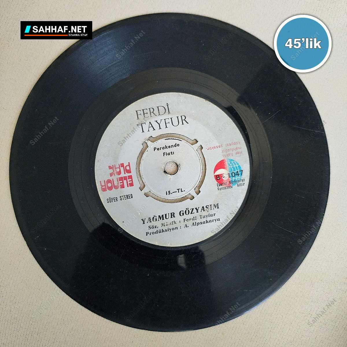 FERDİ TAYFUR - Alıştım - Yağmur Gözyaşım - 45lik Plak 1 FERDİ TAYFUR - Alıştım - Yağmur Gözyaşım - 45lik Plak
