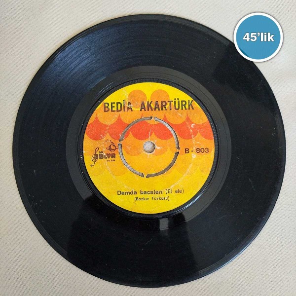 BEDİA AKARTÜRK – Vay Gülüm – Damda Bacaları – 45lik Plak - Sahhaf.Net