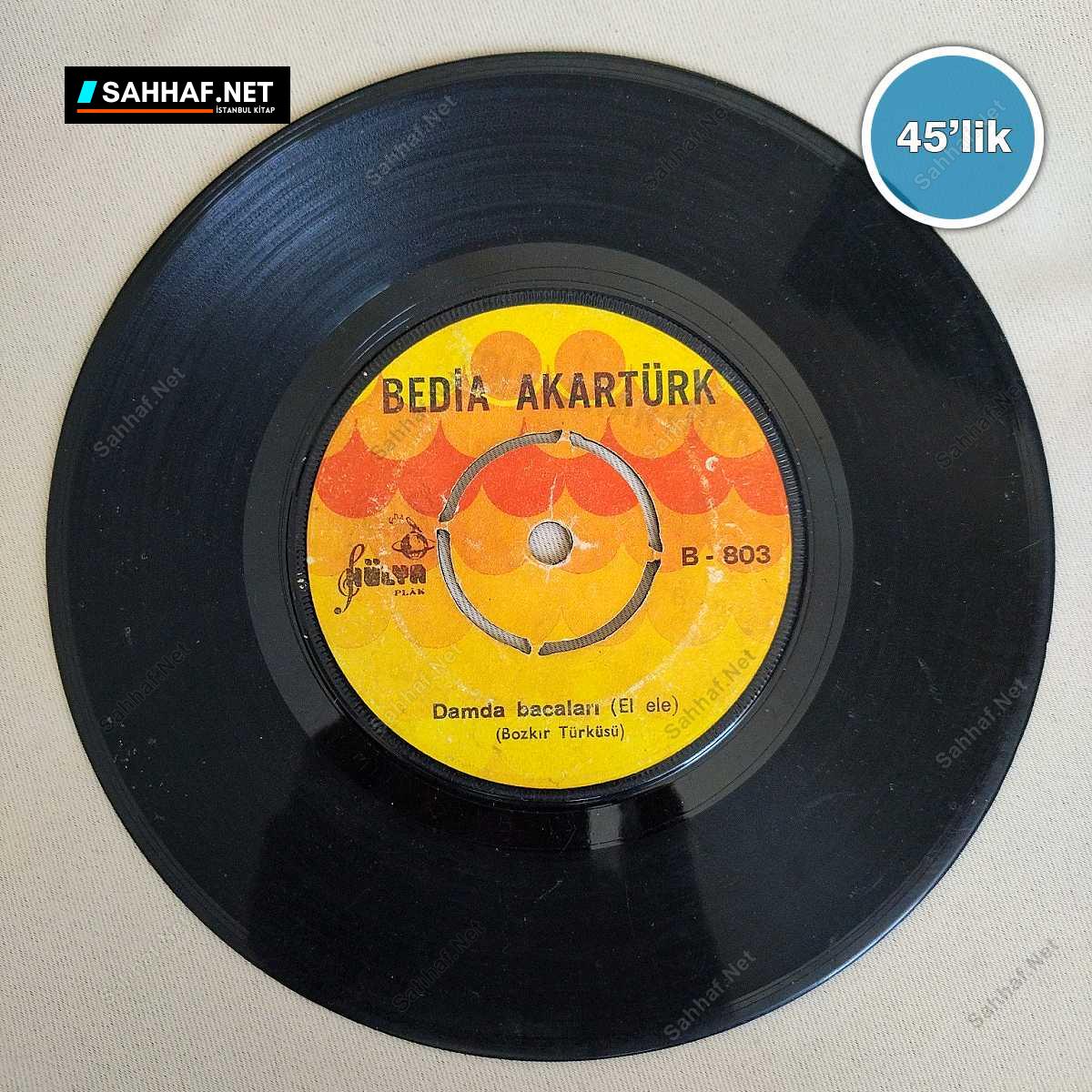 BEDİA AKARTÜRK - Vay Gülüm - Damda Bacaları - 45lik Plak 1 BEDİA AKARTÜRK - Vay Gülüm - Damda Bacaları - 45lik Plak