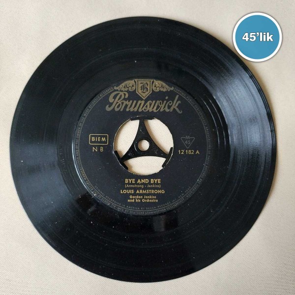 LOUIS ARMSTRONG - Bye And Bye - Pretty Little Missy - 45lik Plak 43 LOUIS ARMSTRONG – Bye And Bye – Pretty Little Missy – 45lik Plak