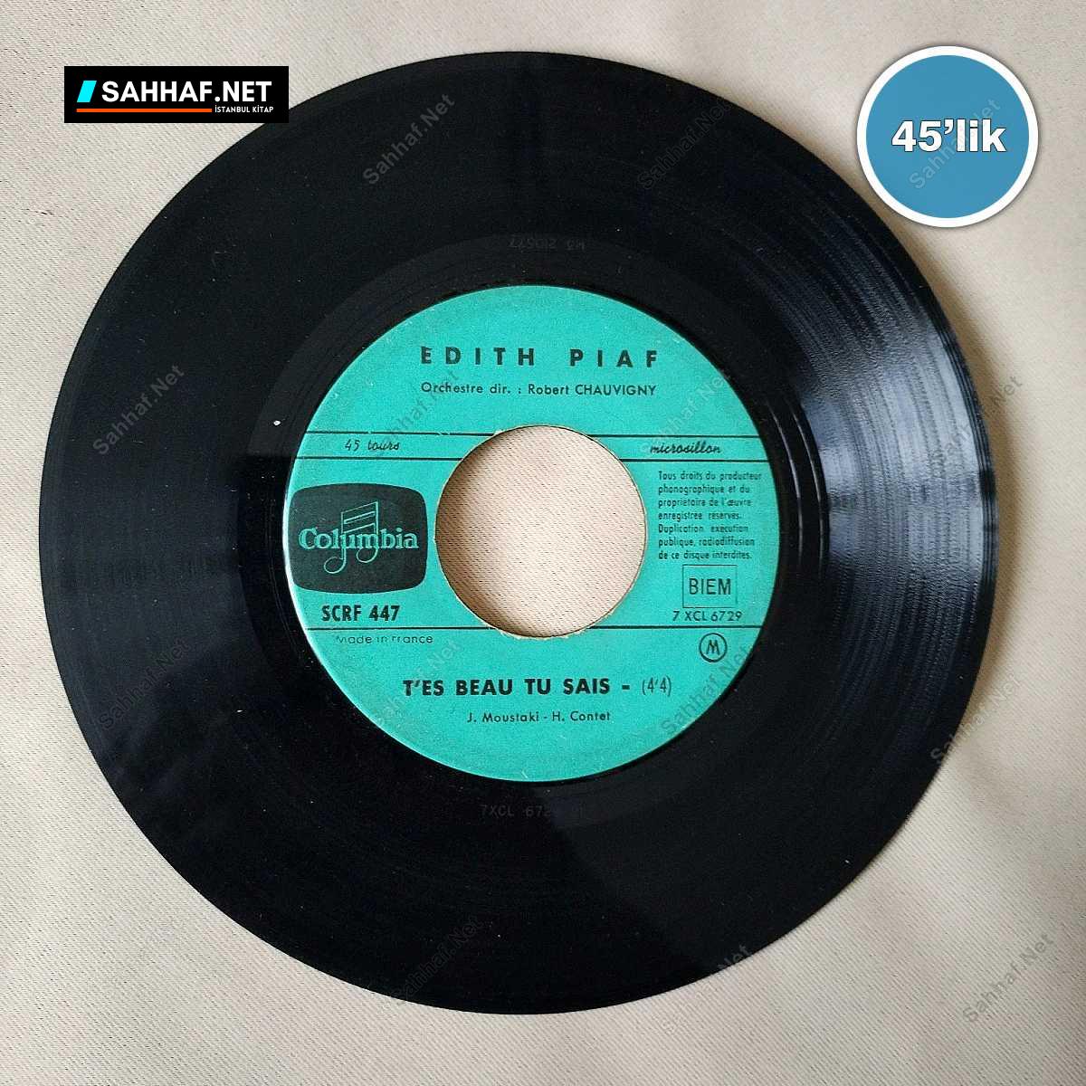 EDITH PIAF - T'es Beau Tu Sais - La Vie L'amour - 45lik Plak 1 EDITH PIAF - T'es Beau Tu Sais - La Vie L'amour - 45lik Plak