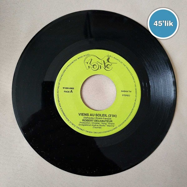 ROBERT DELHAUTEUR - Viens Au Soleil - Jolie Julie - 45lik Plak 41 ROBERT DELHAUTEUR – Viens Au Soleil – Jolie Julie – 45lik Plak