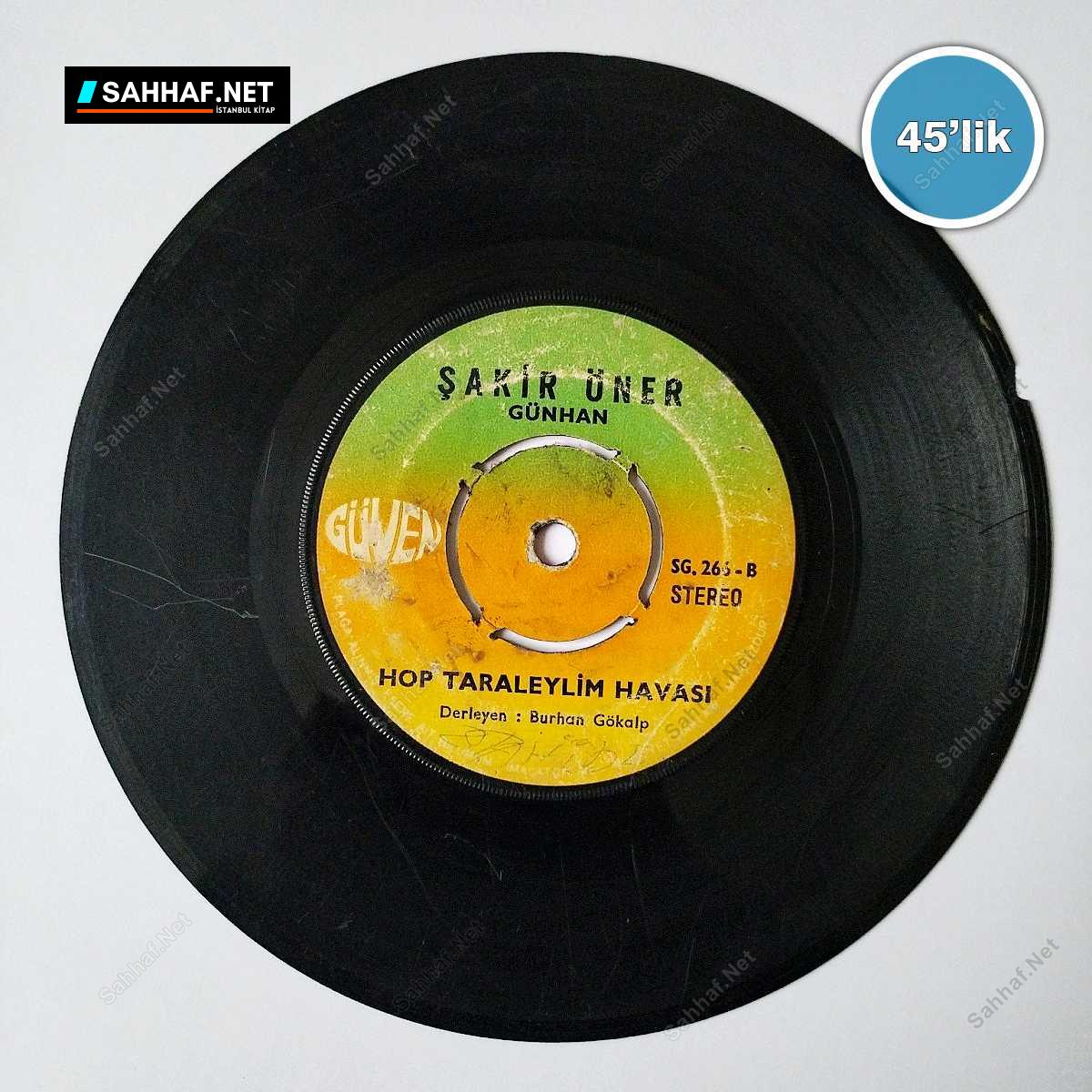 ŞAKİR ÖNER GÜNHAN - Eşref - Hop Taraleylim Havası - 45lik Plak 1 ŞAKİR ÖNER GÜNHAN - Eşref - Hop Taraleylim Havası - 45lik Plak