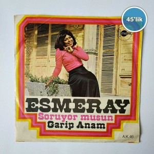 ESMERAY - Soruyor Musun - Garip Anam - 45lik Plak