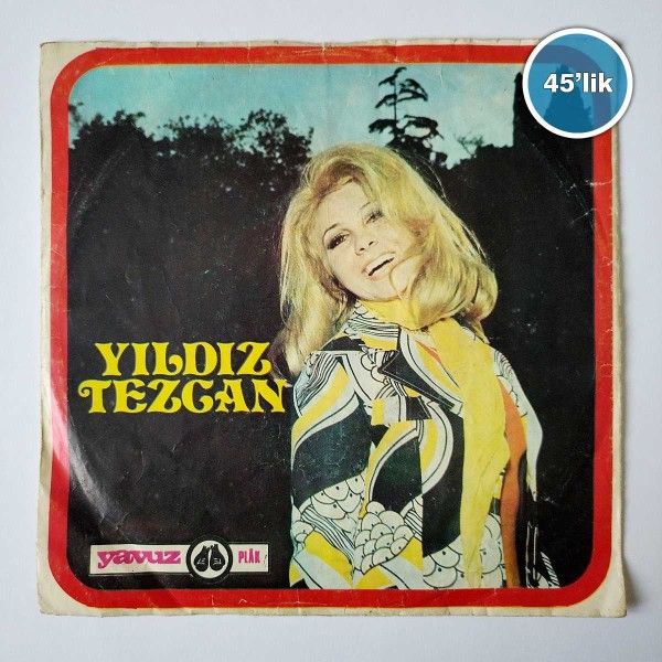 YILDIZ TEZCAN - Nar Tanesi - Gitme - 45lik Plak 44 YILDIZ TEZCAN – Nar Tanesi – Gitme – 45lik Plak