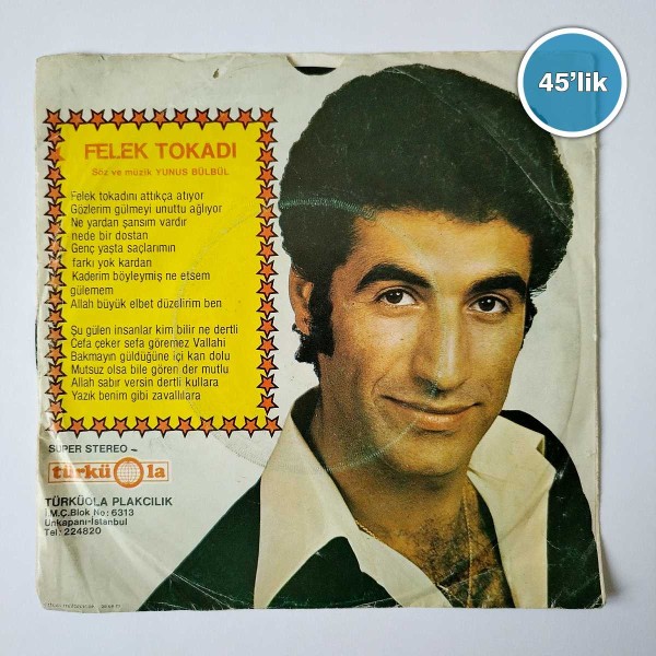 YUNUS BÜLBÜL – Sevmemeli – Felek Tokadı  – 45lik Plak - Sahhaf.Net