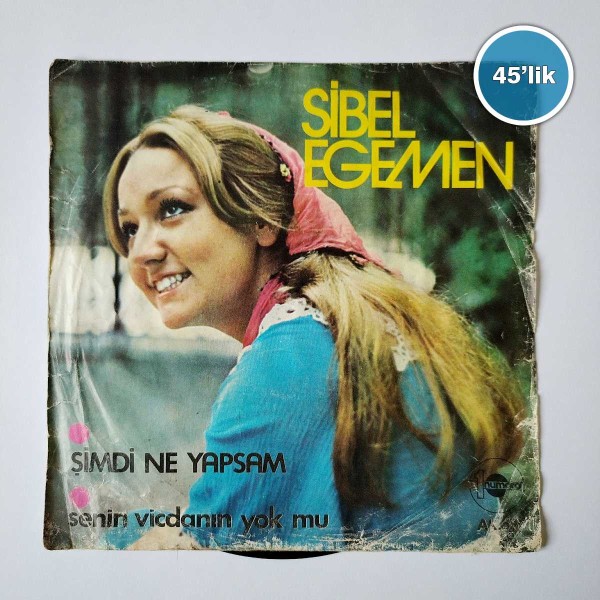 SİBEL EGEMEN - Şimdi Ne Yapsam - Senin Vicdanın Yok Mu - 45lik Plak 41 SİBEL EGEMEN – Şimdi Ne Yapsam – Senin Vicdanın Yok Mu – 45lik Plak
