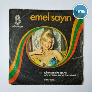 EMEL SAYIN - Kirpiklerim Islak - Ağlatırsa Mevlam - 45lik Plak