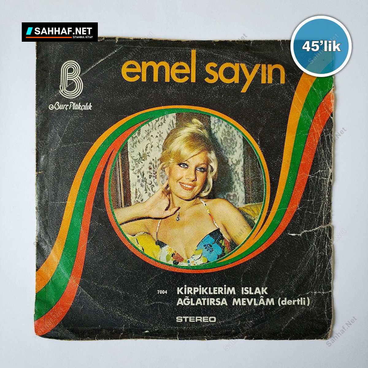 EMEL SAYIN - Kirpiklerim Islak - Ağlatırsa Mevlam - 45lik Plak 1 EMEL SAYIN - Kirpiklerim Islak - Ağlatırsa Mevlam - 45lik Plak