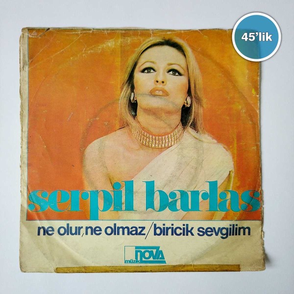 SERPİL BARLAS - Ne Olur Ne Olmaz - Biricik Sevgilim - 45lik Plak 50 SERPİL BARLAS – Ne Olur Ne Olmaz – Biricik Sevgilim – 45lik Plak