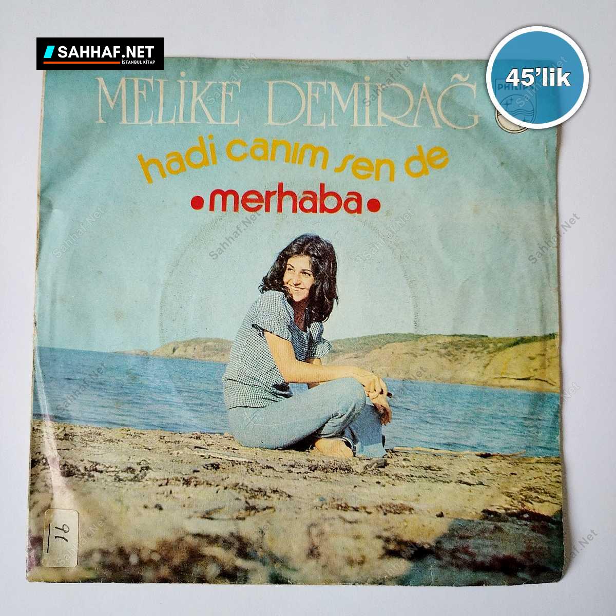 MELİKE DEMİRAĞ - Hadi Canım Sen De - Merhaba - 45lik Plak 1 MELİKE DEMİRAĞ - Hadi Canım Sen De - Merhaba - 45lik Plak