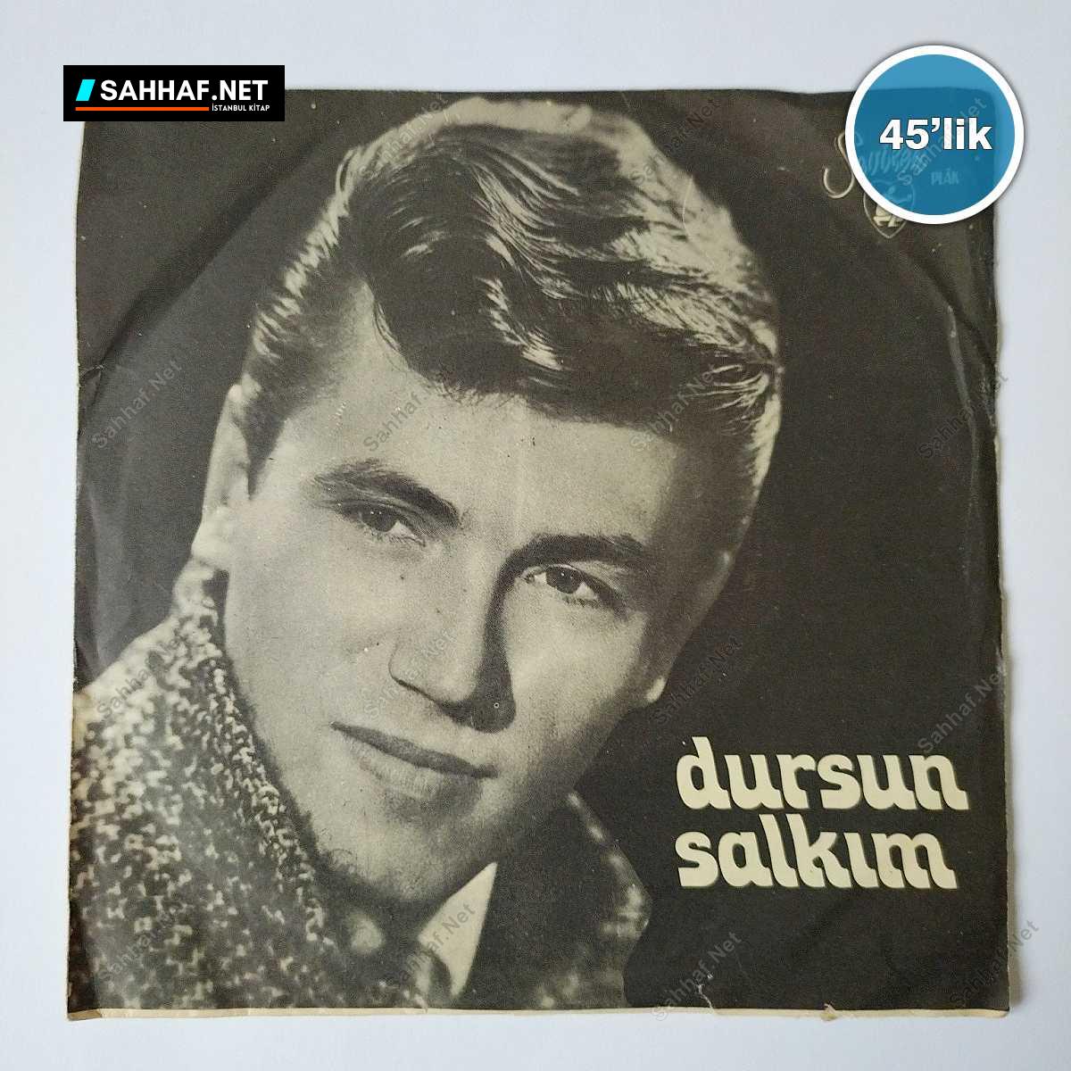 DURSUN SALKIM - Sana Ben Kulum - Böyle Gelmiş Böyle Geçer Dünya - 45lik Plak 1 DURSUN SALKIM - Sana Ben Kulum - Böyle Gelmiş Böyle Geçer Dünya - 45lik Plak