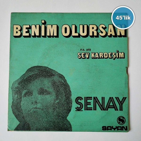 ŞENAY - Sev Kardeşim - Benim Olursan - 45lik Plak 41 ŞENAY – Sev Kardeşim – Benim Olursan – 45lik Plak