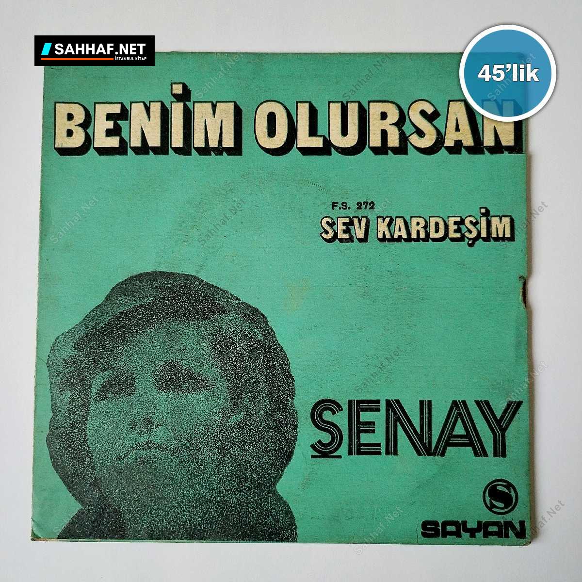ŞENAY - Sev Kardeşim - Benim Olursan - 45lik Plak 1 ŞENAY - Sev Kardeşim - Benim Olursan - 45lik Plak