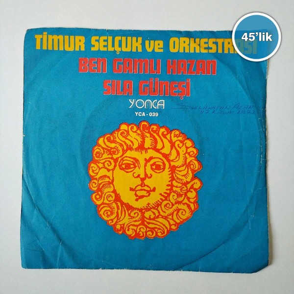TİMUR SELÇUK VE ORKESTRASI – Ben Gamlı Hazan – Sıla Güneşi – 45lik Plak - Sahhaf.Net