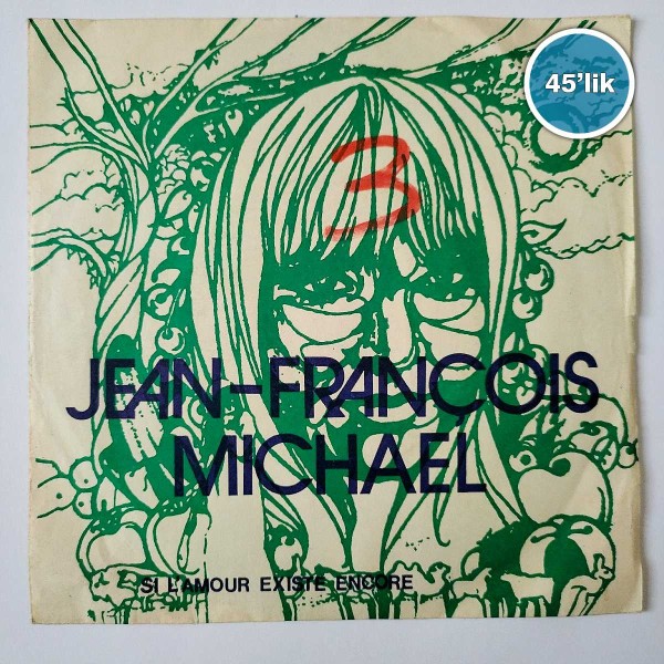 JEAN FRANÇOIS MICHAEL – Si Lamour – Existe Encore – 45lik Plak - Sahhaf.Net